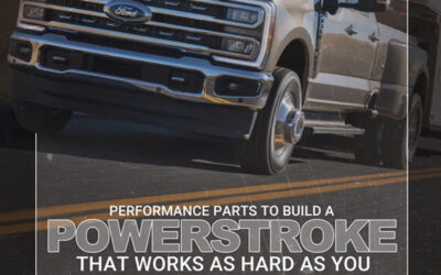 Performance Parts to Build Your POWERSTROKE That Works As Hard As You